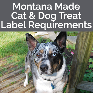 MT Made Cat & Dog Treat Label Requirements