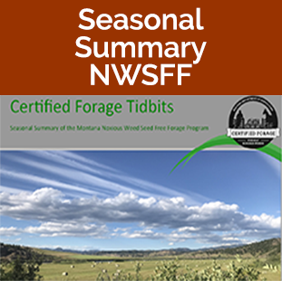 Certified Forage Tidbits Seasonal Summary of the Montana Noxious Weed Seed Free Forage Program