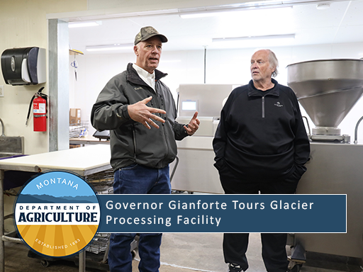Gov. Gianforte talking with Ron Vandevanter of the former Vandevanter Meats, now Glacier Processing,  in Columbia Falls